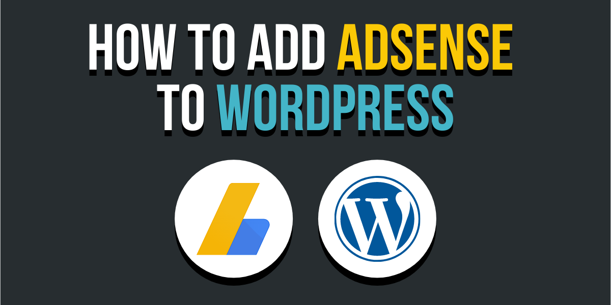 How to Add AdSense to WordPress